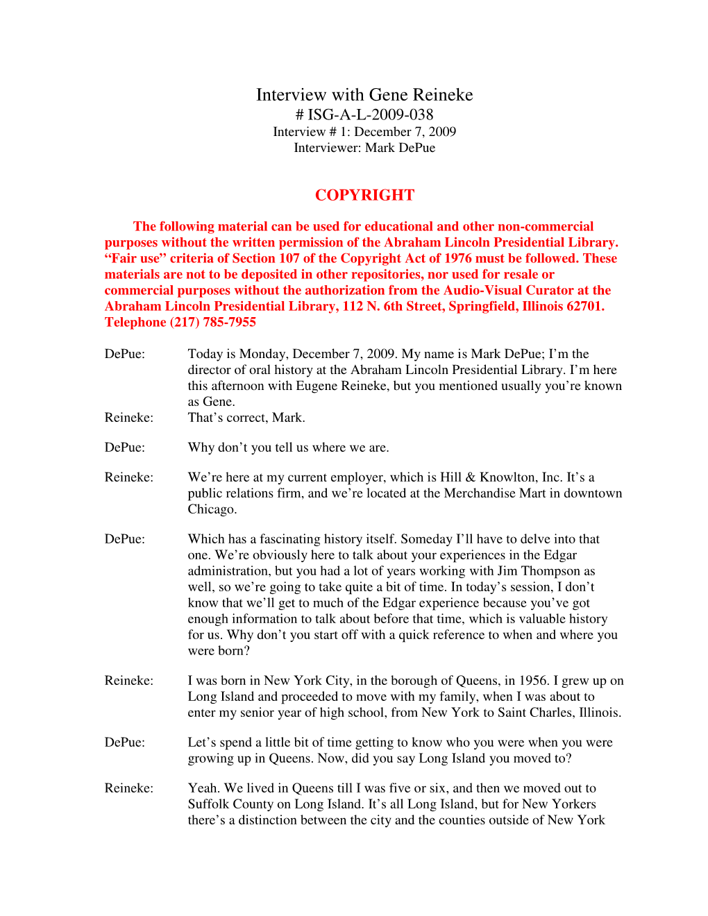 Interview with Gene Reineke # ISG-A-L-2009-038 Interview # 1: December 7, 2009 Interviewer: Mark Depue