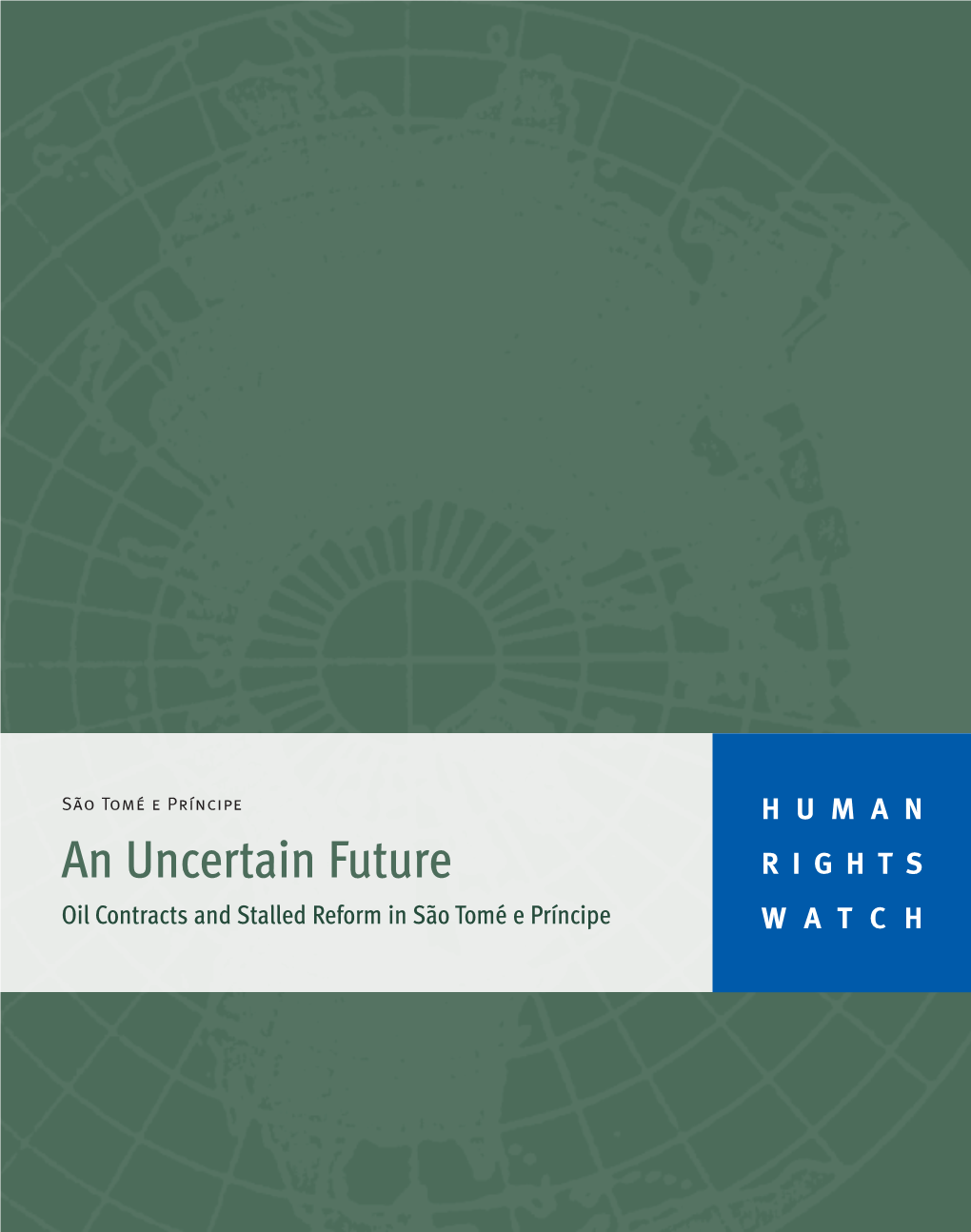 An Uncertain Future: Oil Contracts and Stalled Reform in São Tomé E