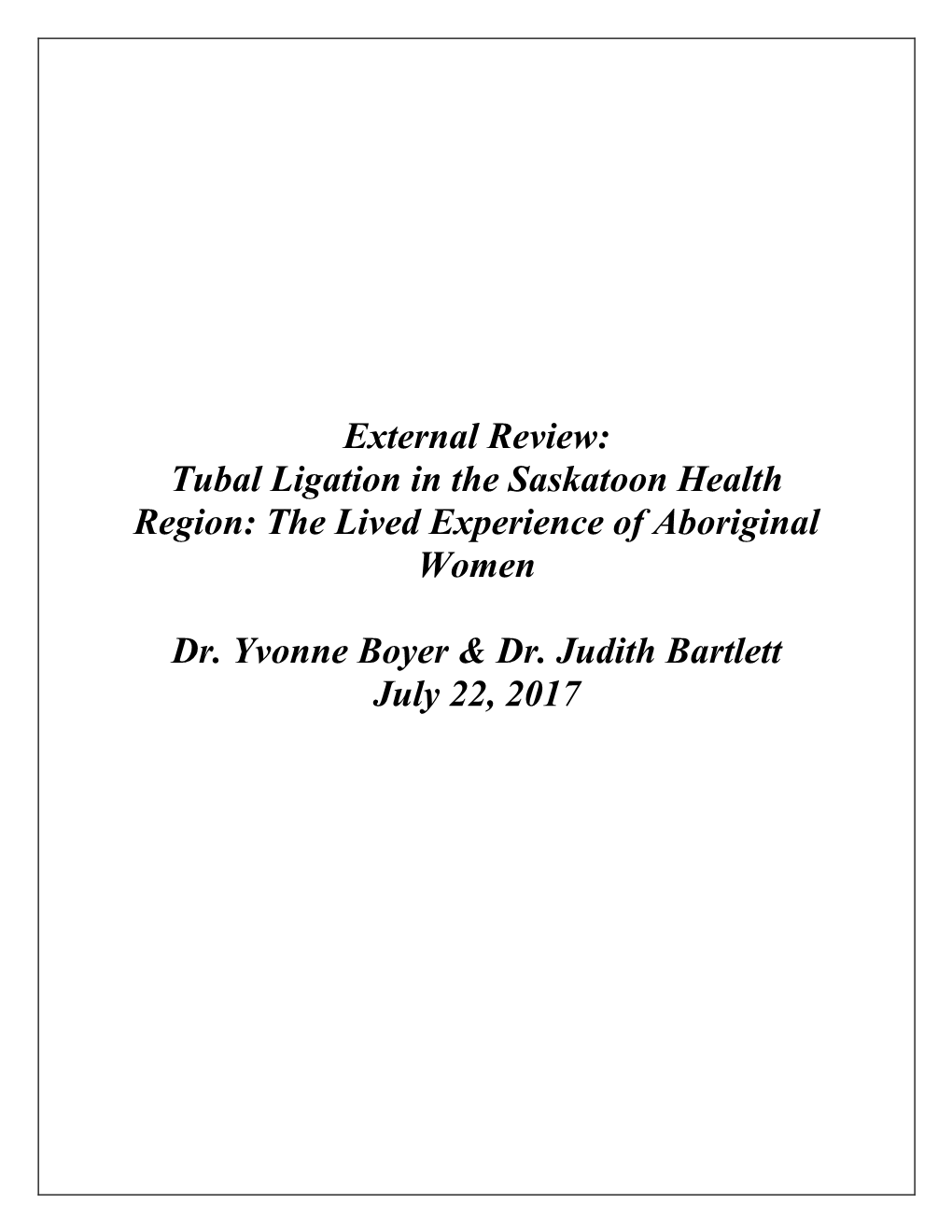 The Lived Experience of Aboriginal Women Dr. Yvonne Boyer, Dr