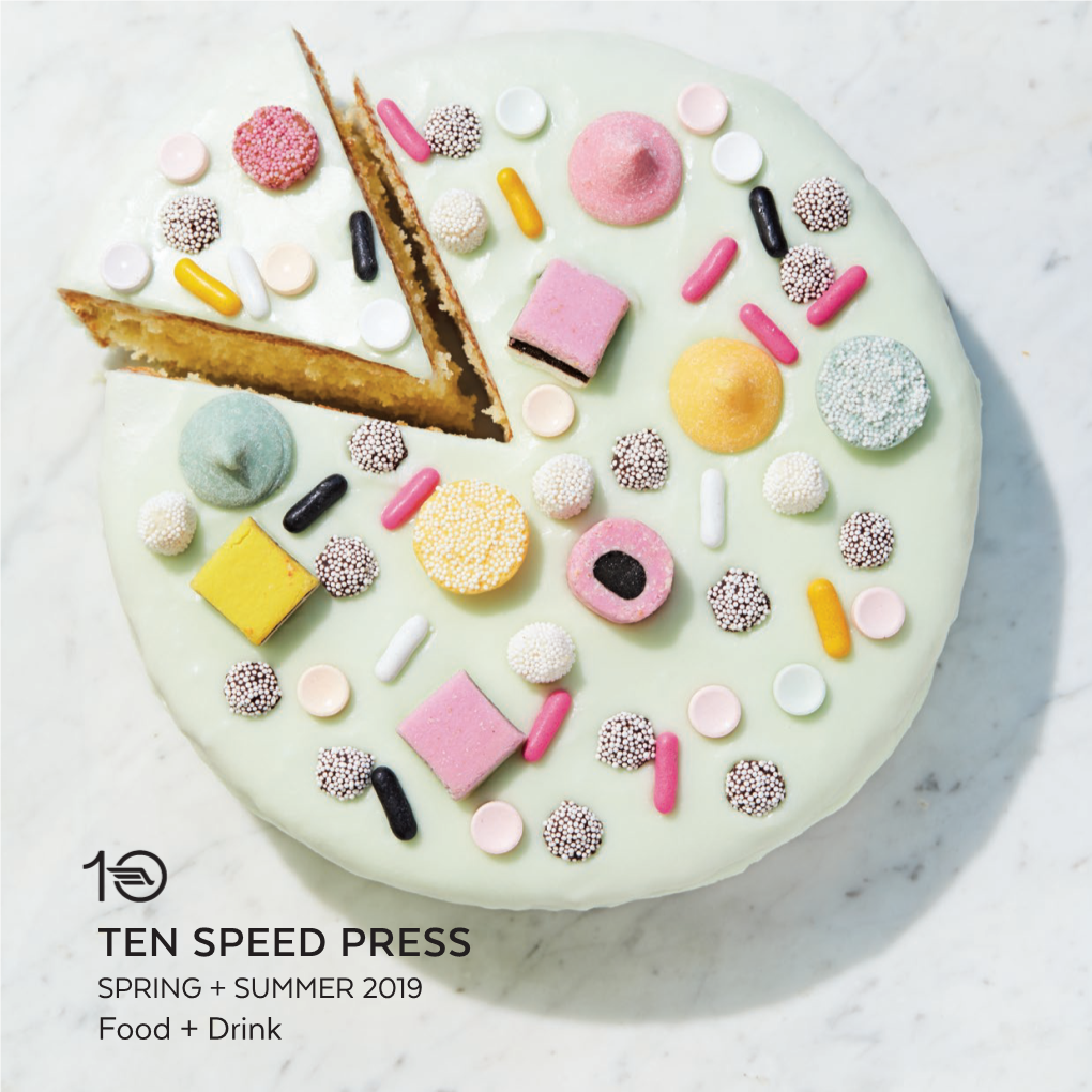 TEN SPEED PRESS SPRING + SUMMER 2019 Food + Drink