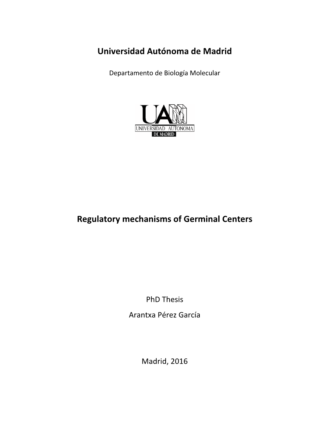 Universidad Autónoma De Madrid Regulatory Mechanisms of Germinal Centers