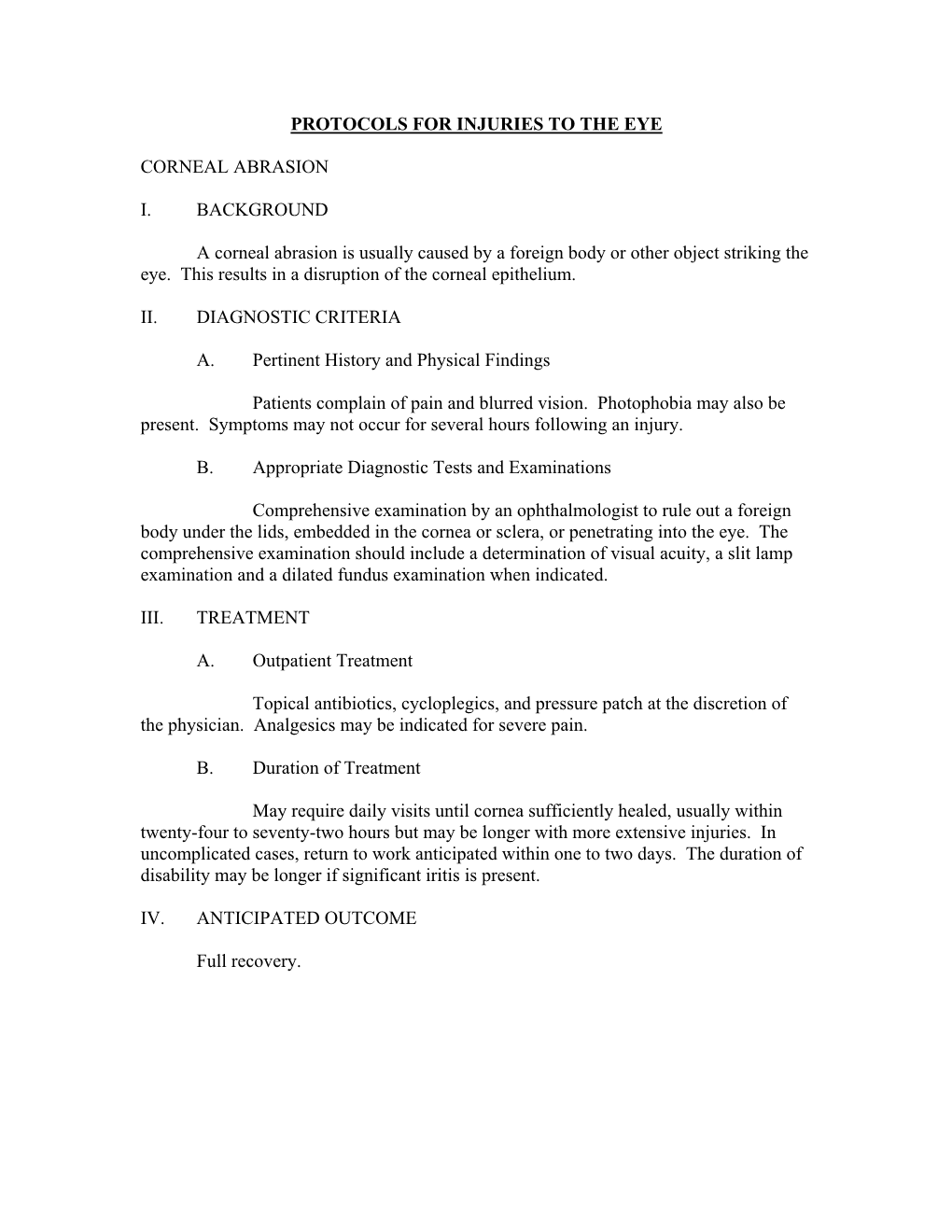 Protocols for Injuries to the Eye Corneal Abrasion I