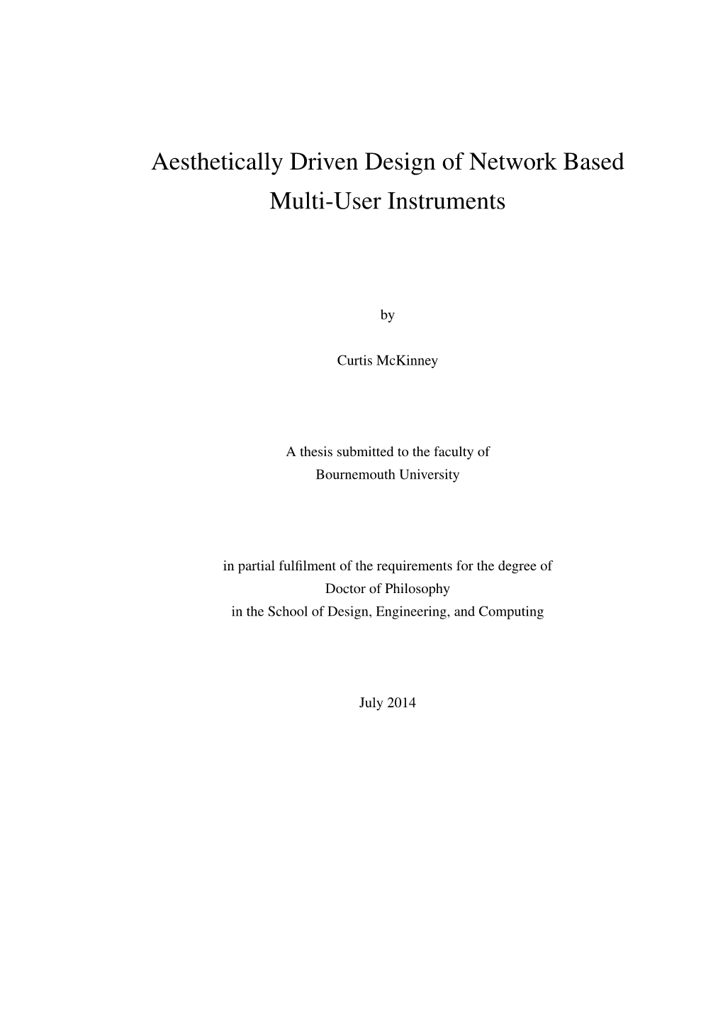 Aesthetically Driven Design of Network Based Multi-User Instruments
