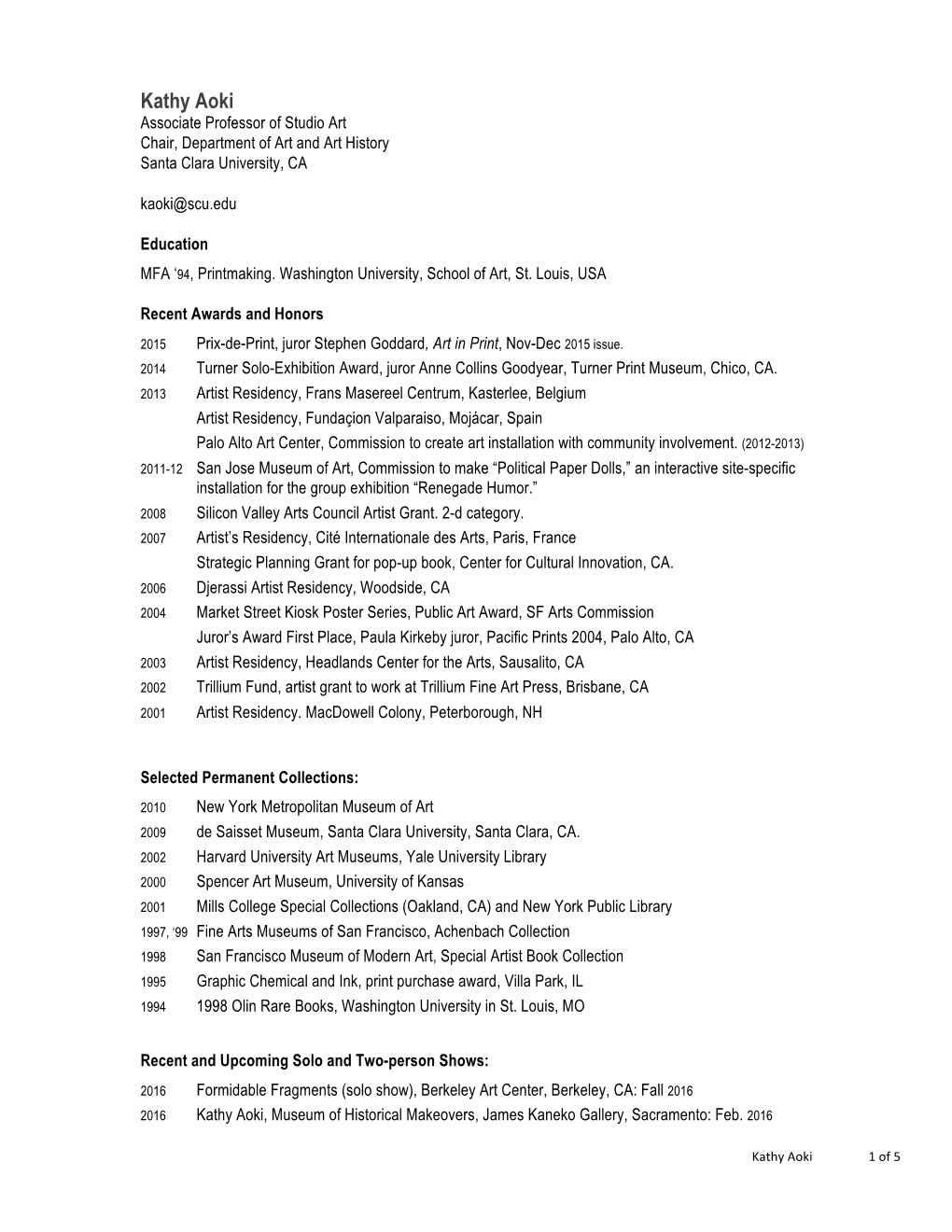 Kathy Aoki Associate Professor of Studio Art Chair, Department of Art and Art History Santa Clara University, CA Kaoki@Scu.Edu
