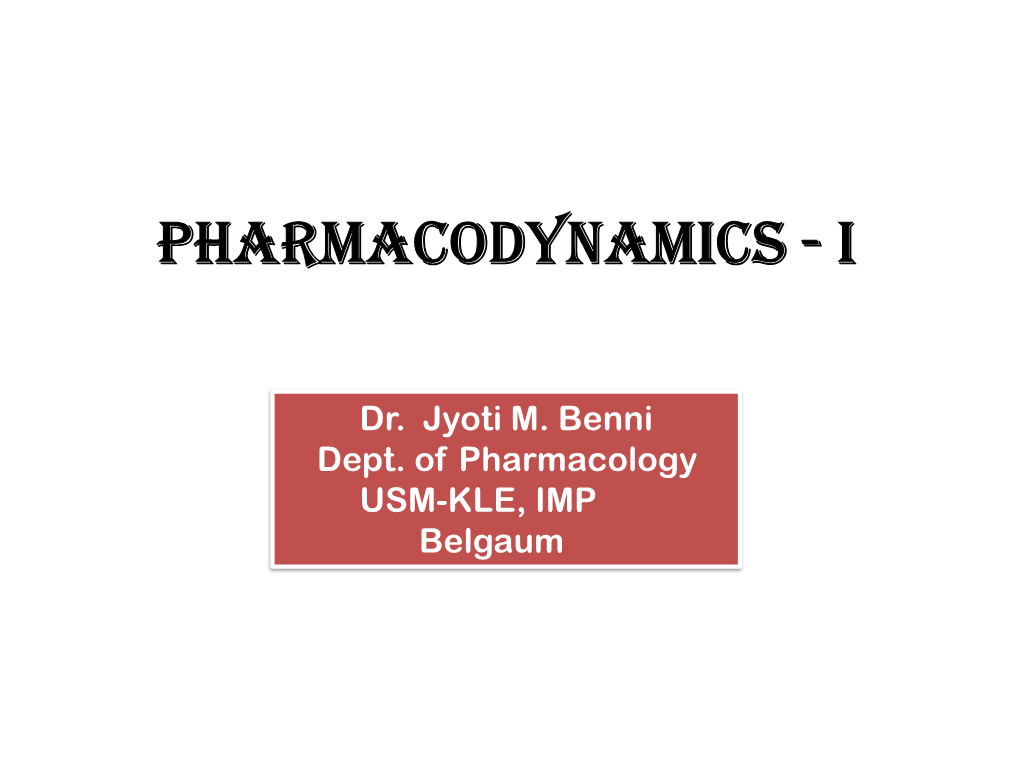 Pharmacodynamics - I