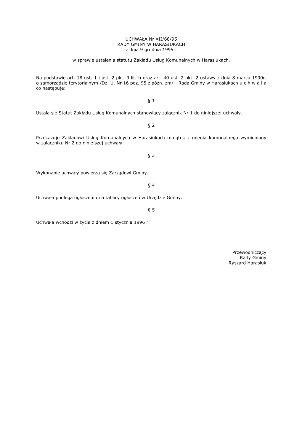 UCHWAŁA Nr XII/68/95 RADY GMINY W HARASIUKACH Z Dnia 9 Grudnia 1995R. W Sprawie Ustalenia Statutu Zakładu Usług Komunalnyc
