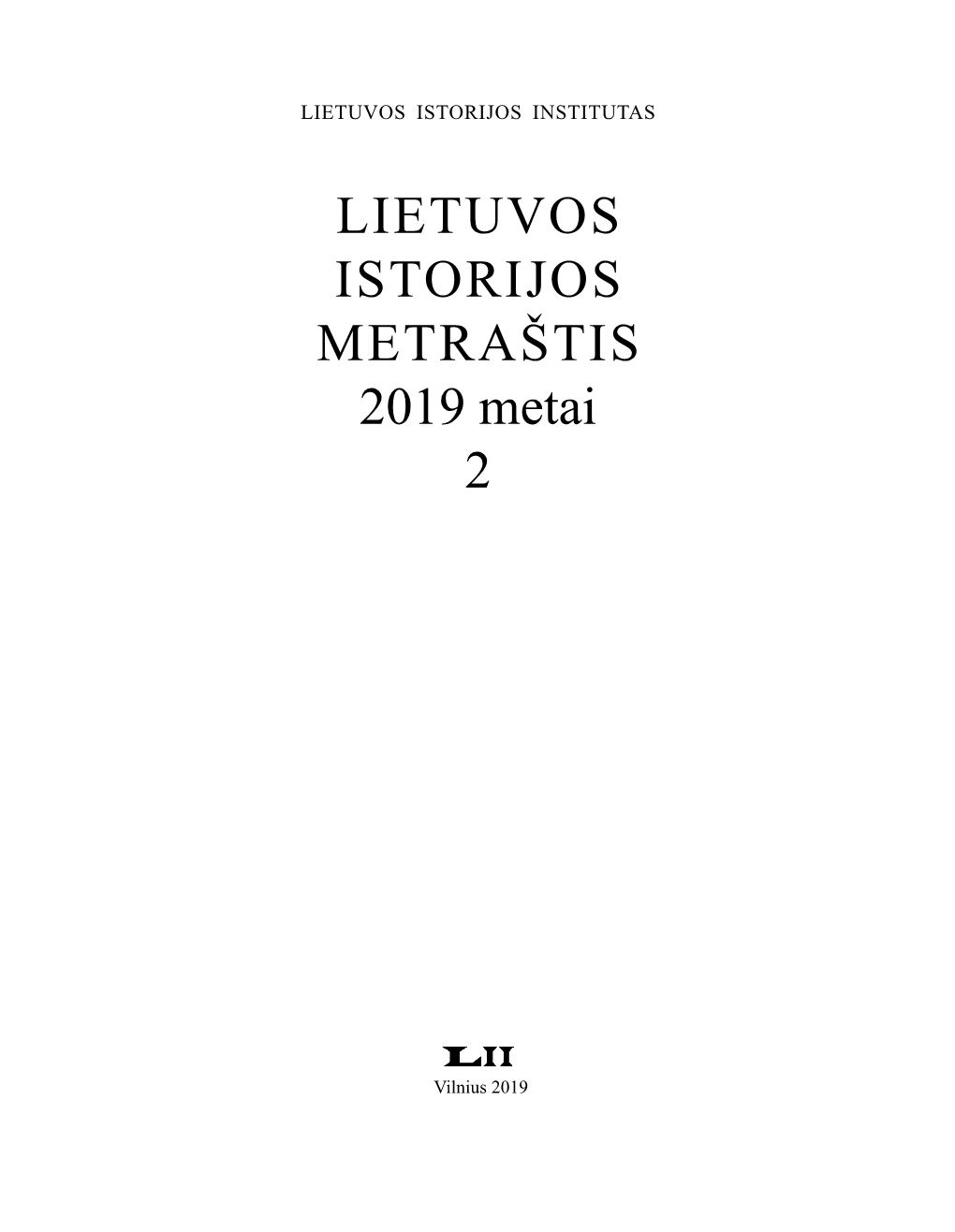 LIETUVOS ISTORIJOS METRAŠTIS 2019 Metai 2