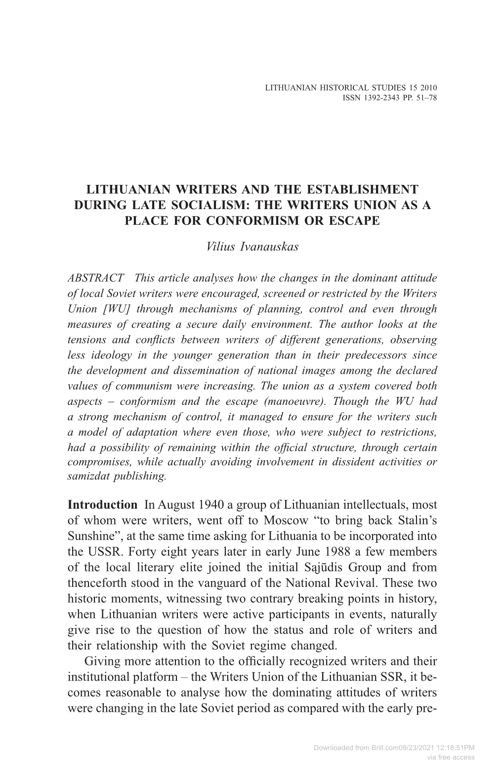 Lithuanian Writers and the Establishment During Late Socialism: the Writers Union As a Place for Conformism Or Escape Vilius Ivanauskas