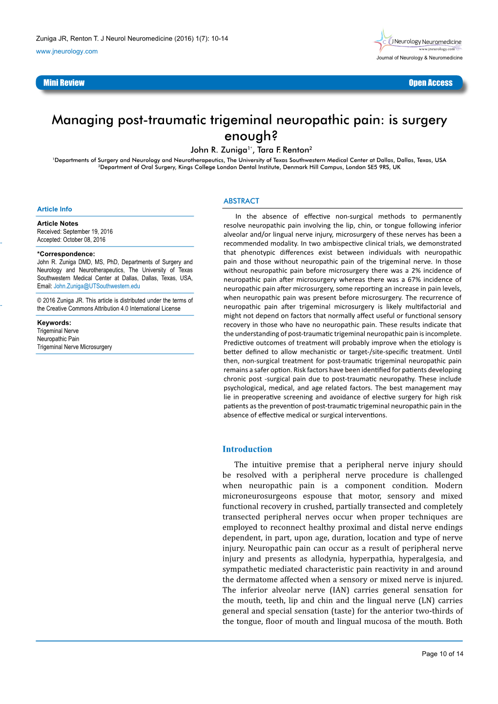 Managing Post-Traumatic Trigeminal Neuropathic Pain: Is Surgery Enough? John R