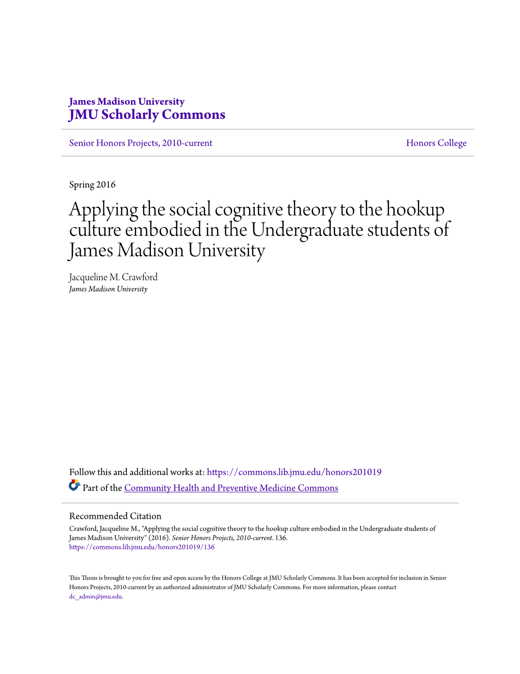 Applying the Social Cognitive Theory to the Hookup Culture Embodied in the Undergraduate Students of James Madison University Jacqueline M