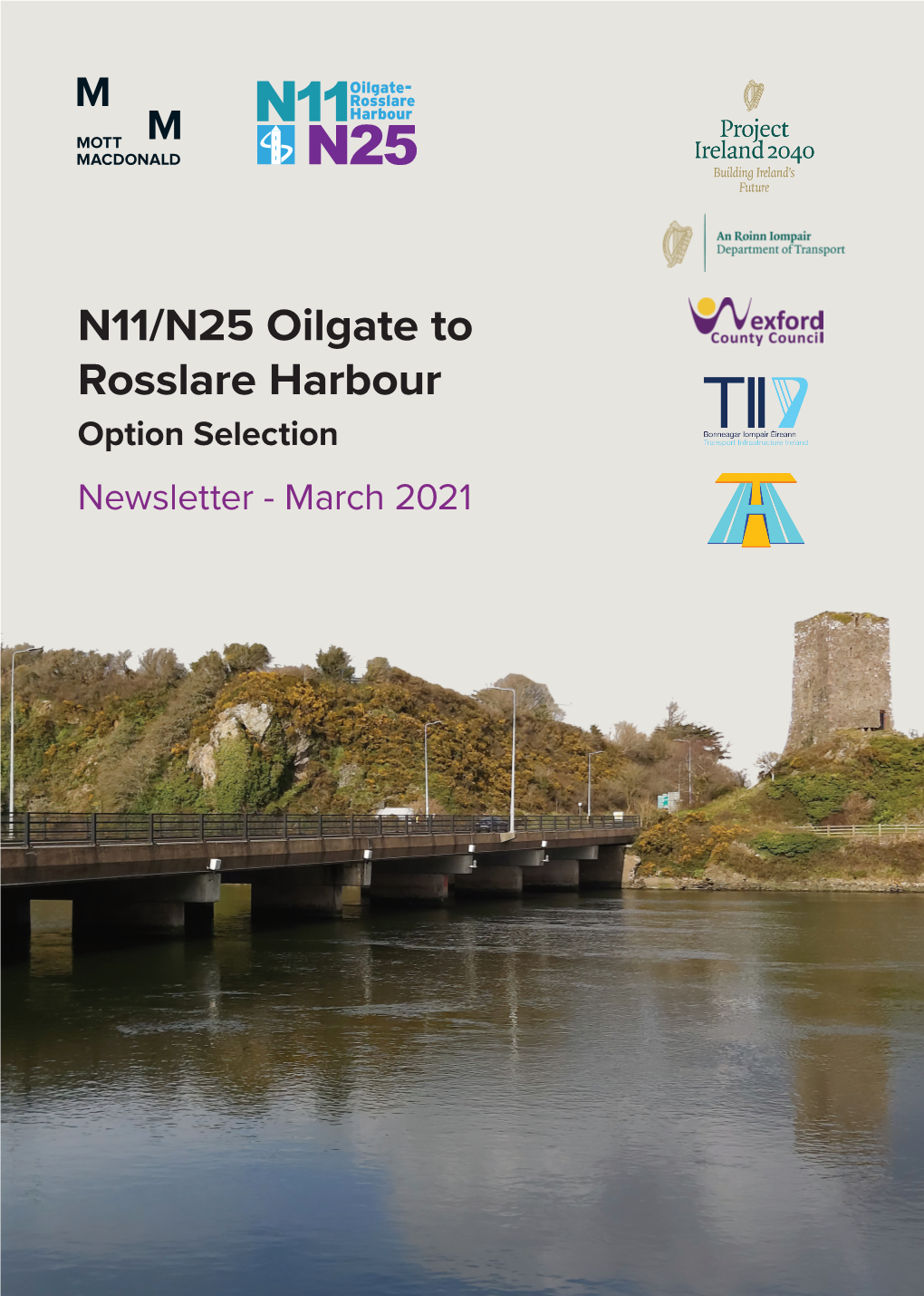 N11/N25 Oilgate to Rosslare Harbour Option Selection Newsletter - March 2021 N11/N25 Oilgate to Rosslare Harbour L Option Selection L Newsletter March 2021 Page 1