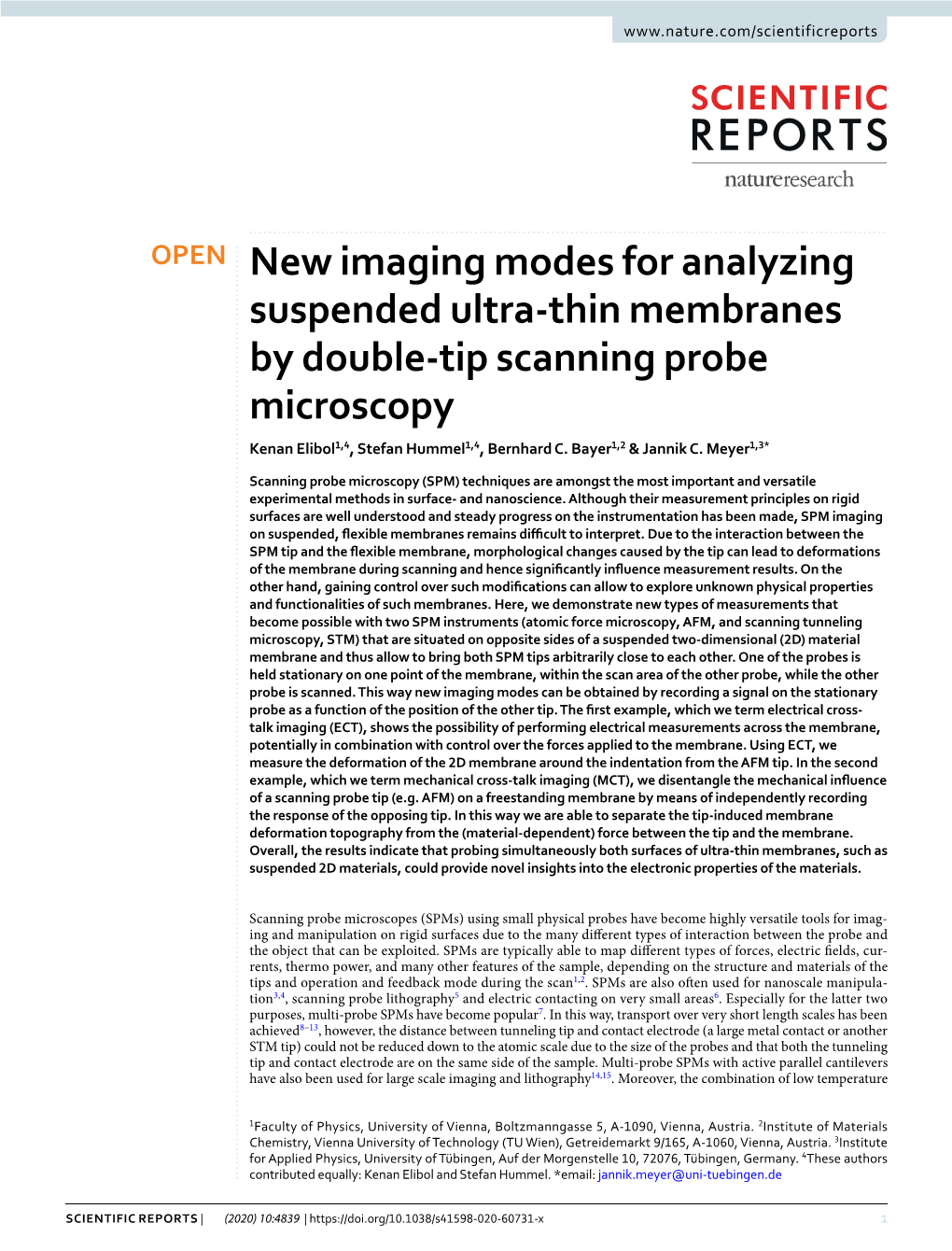 New Imaging Modes for Analyzing Suspended Ultra-Thin Membranes by Double-Tip Scanning Probe Microscopy Kenan Elibol1,4, Stefan Hummel1,4, Bernhard C