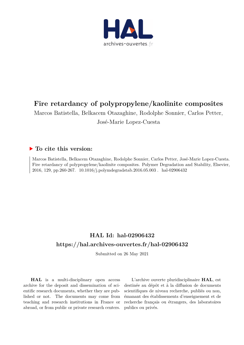 Fire Retardancy of Polypropylene/Kaolinite Composites Marcos Batistella, Belkacem Otazaghine, Rodolphe Sonnier, Carlos Petter, José-Marie Lopez-Cuesta