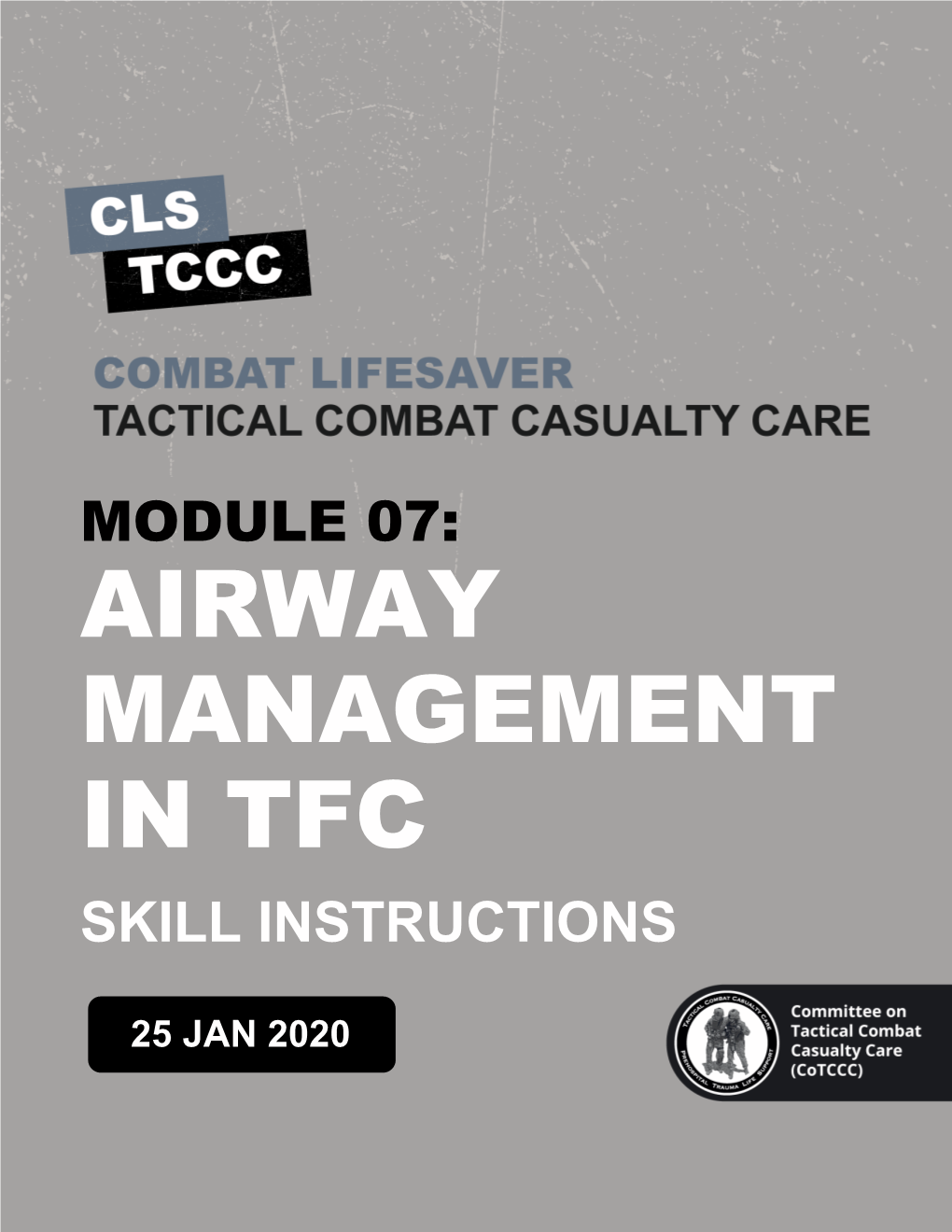 TCCC CLS Skill Instructions Mod 7 25 JAN 20