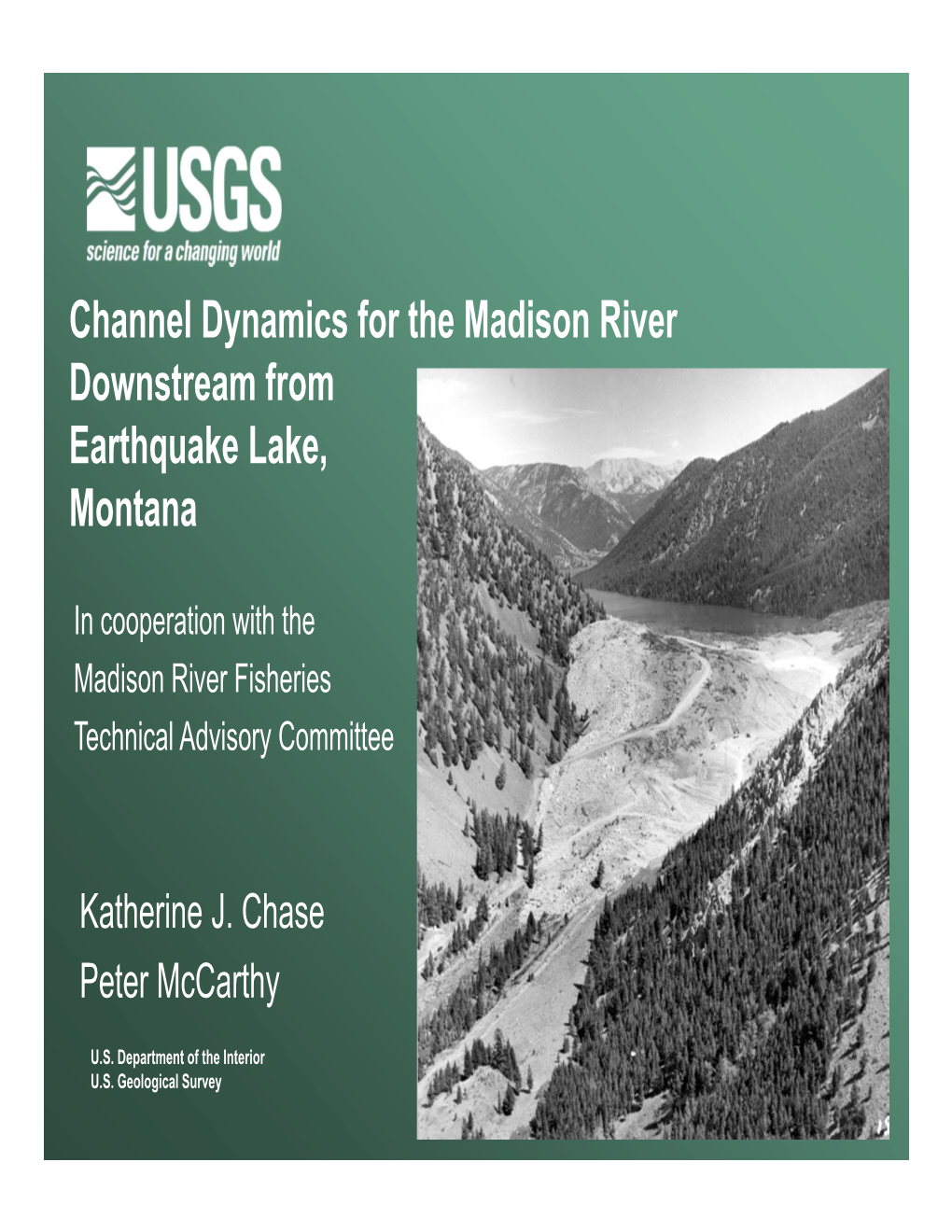 Channel Dynamics for the Madison River Downstream from Earthquake Lake, Montana