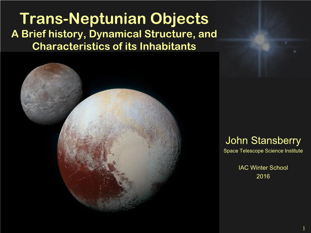 Trans-Neptunian Objects a Brief History, Dynamical Structure, and Characteristics of Its Inhabitants