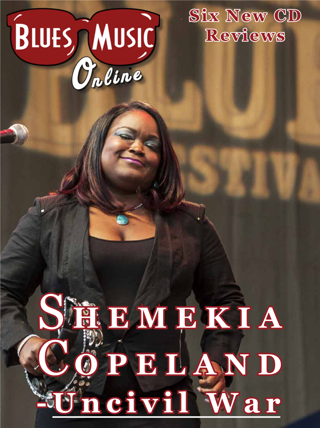 HEMEKIA COPELAND Uncivil War by Marc Lipkin 1 2 - SIX CD REVIEWS by Various Writers 29 - BLUES MUSIC SAMPLER DOWNLOAD CD Sampler 26 - July 2020