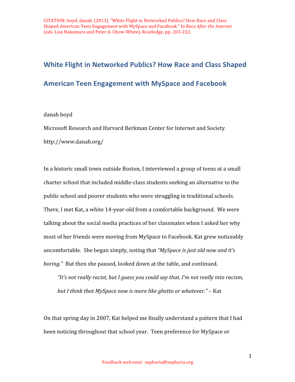 White Flight in Networked Publics? How Race and Class Shaped American Teen Engagement with Myspace and Facebook.” in Race After the Internet (Eds