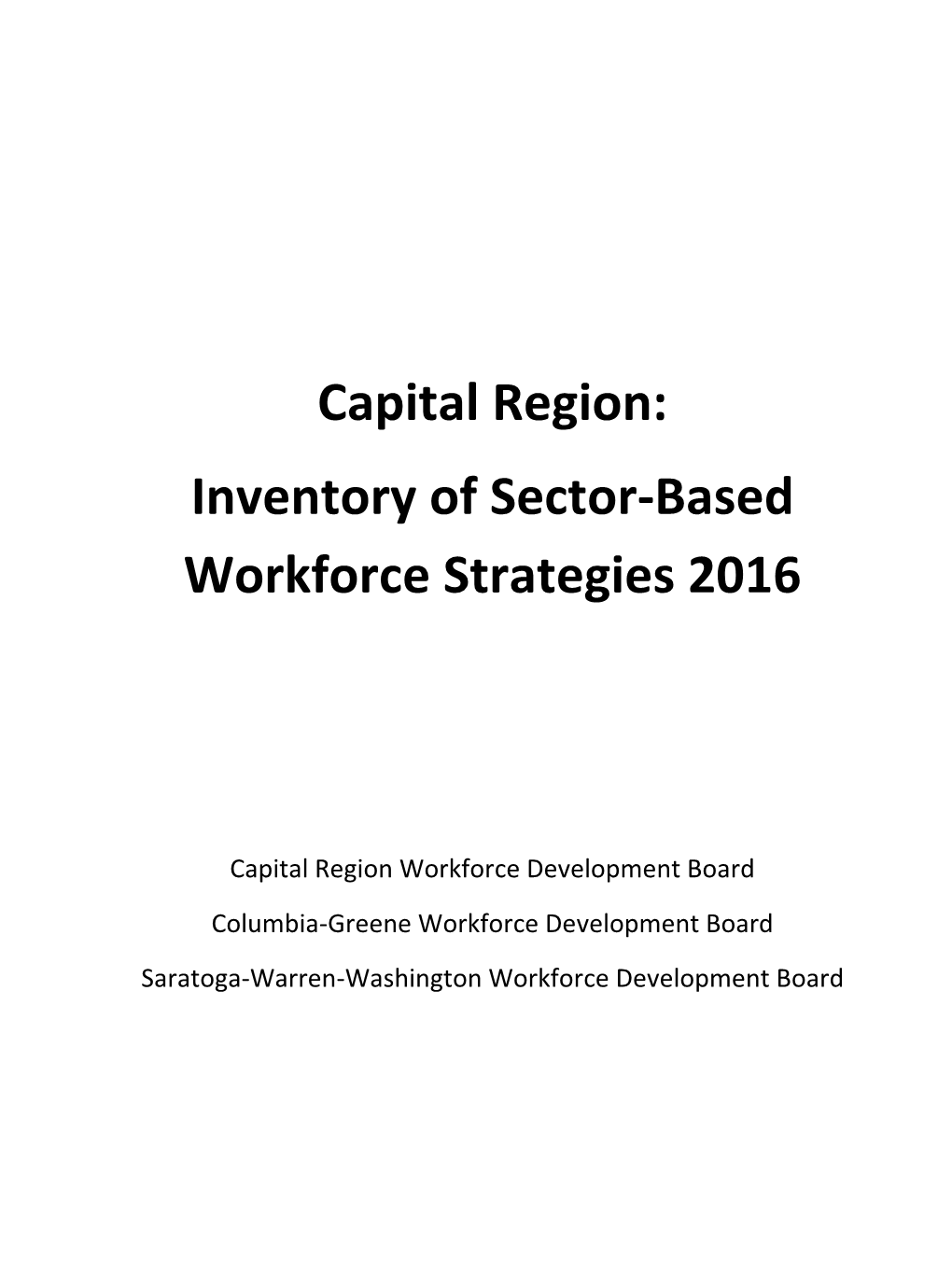 Capital Region: Inventory of Sector-Based Workforce Strategies 2016