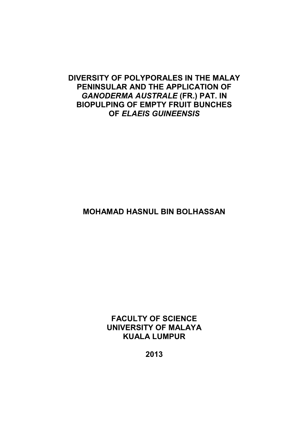 Diversity of Polyporales in the Malay Peninsular and the Application of Ganoderma Australe (Fr.) Pat