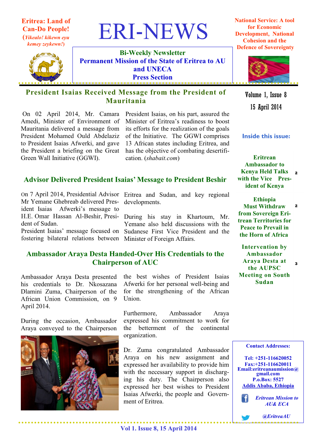 ERI-NEWS Cohesion and the Kemey Zeykewn!) Defence of Sovereignty Bi-Weekly Newsletter Permanent Mission of the State of Eritrea to AU and UNECA Press Section