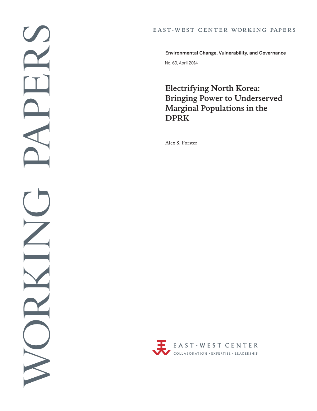 Electrifying North Korea: Governance Change, Vulnerability,And Environmental EAST-WEST CENTER WORKING PAPERS