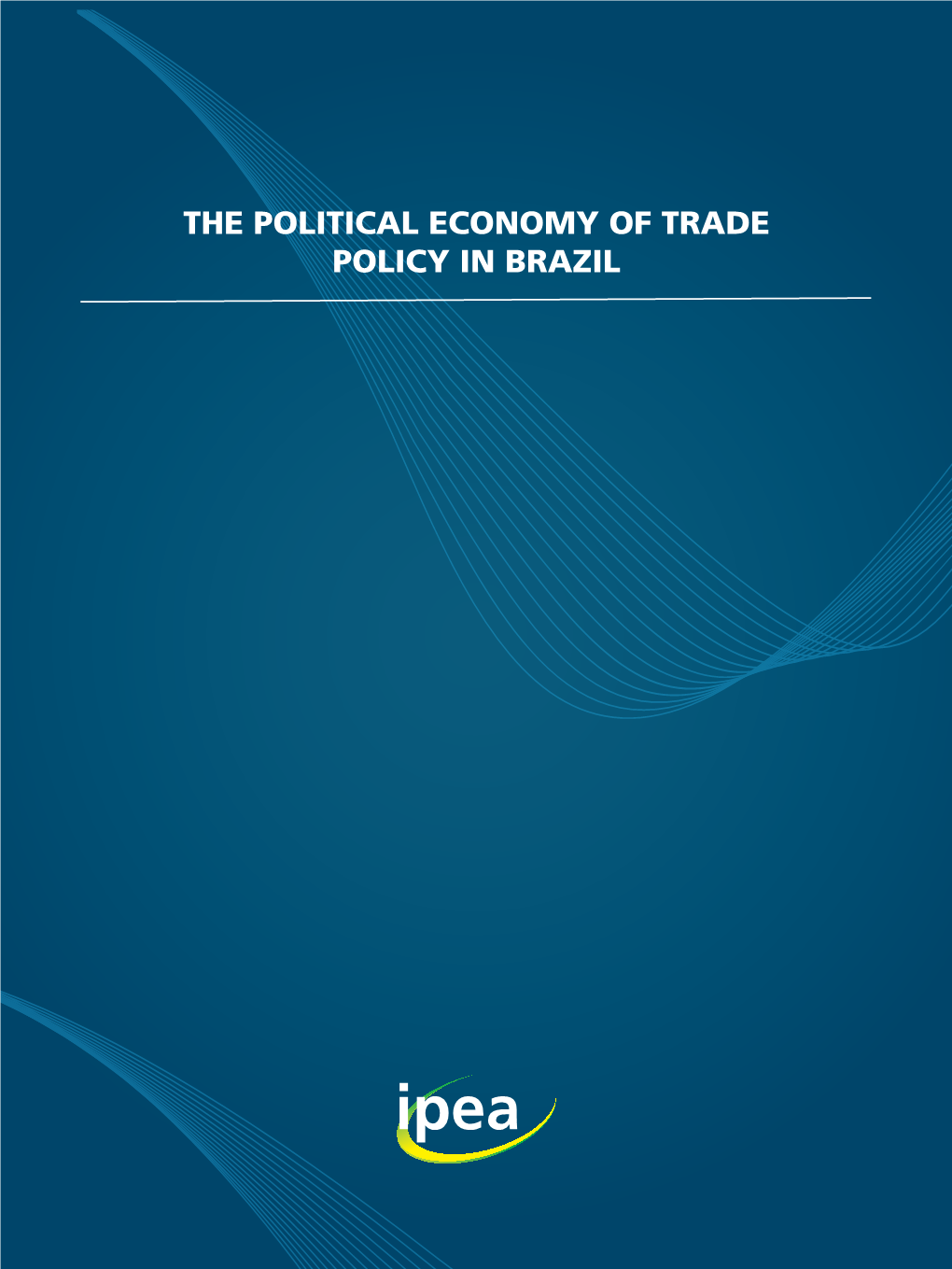 The Political Economy of Trade Policy in Brazil