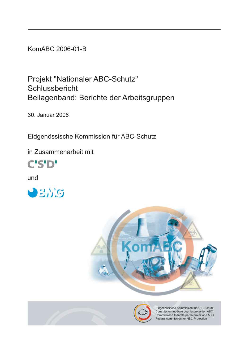Projekt "Nationaler ABC-Schutz" Schlussbericht Beilagenband: Berichte Der Arbeitsgruppen