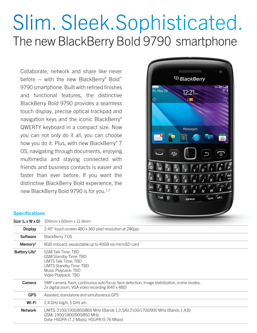 Slim. Sleek.Sophisticated. the New Blackberry Bold 9790 Smartphone