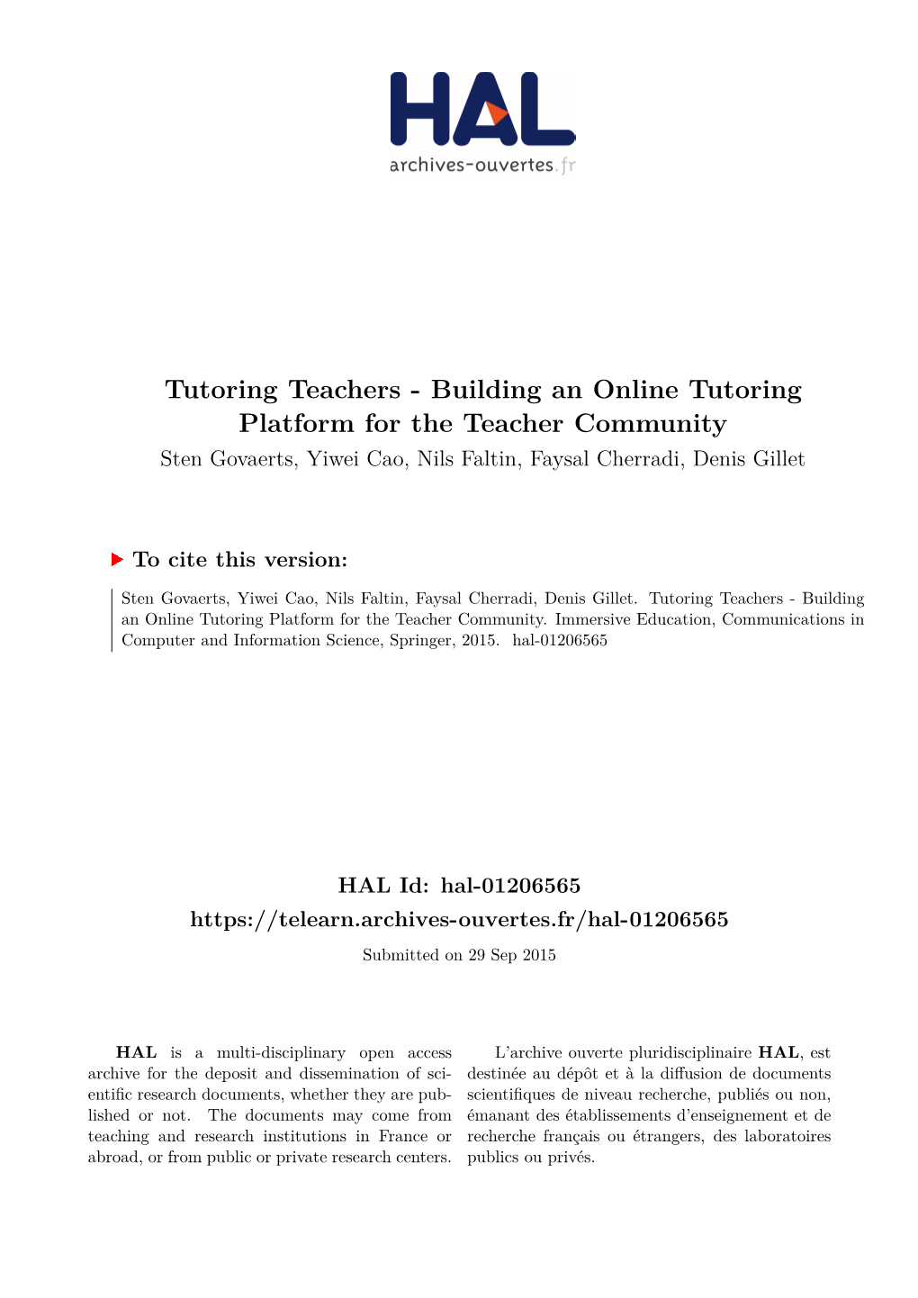 Building an Online Tutoring Platform for the Teacher Community Sten Govaerts, Yiwei Cao, Nils Faltin, Faysal Cherradi, Denis Gillet