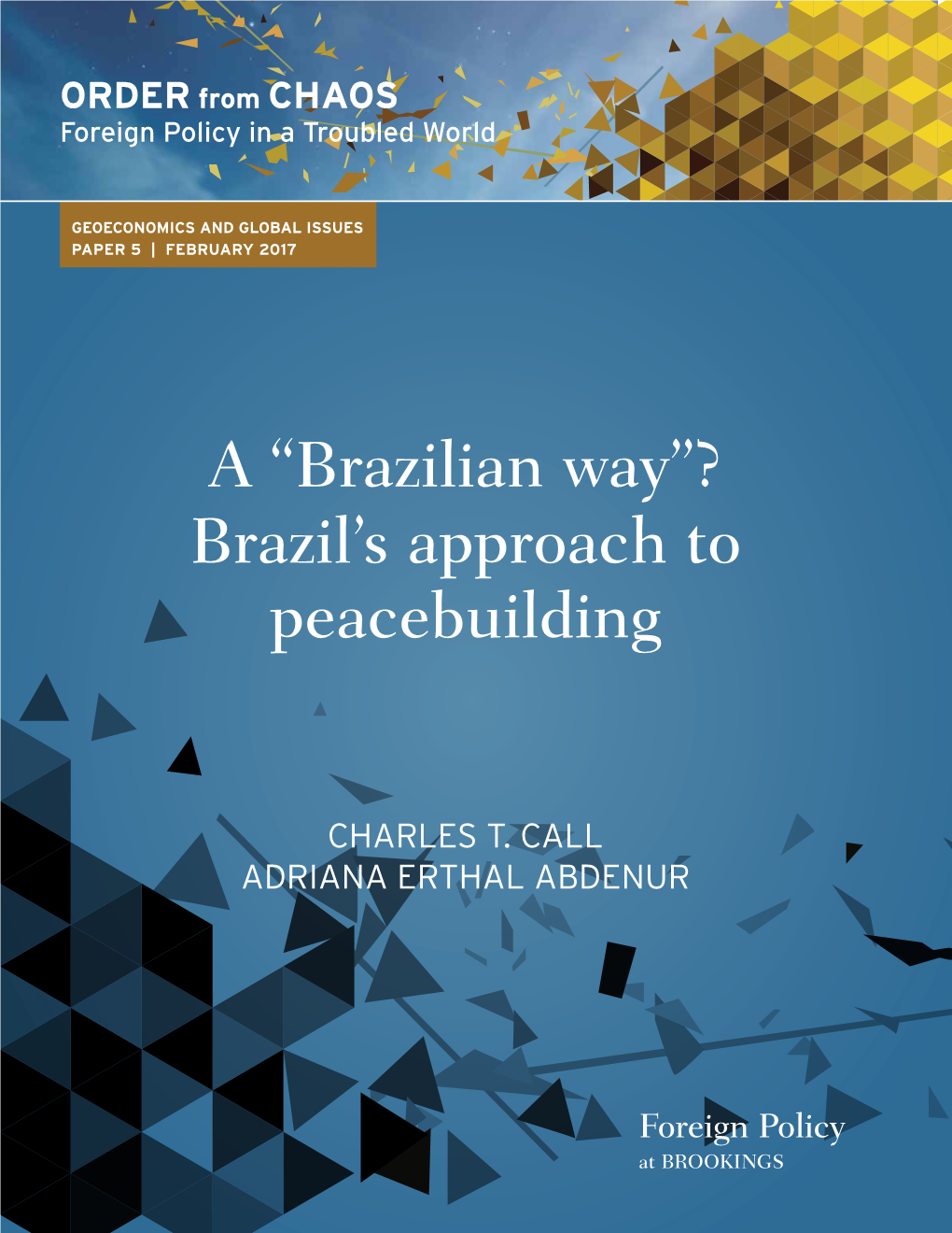 A “Brazilian Way”? Brazil's Approach to Peacebuilding