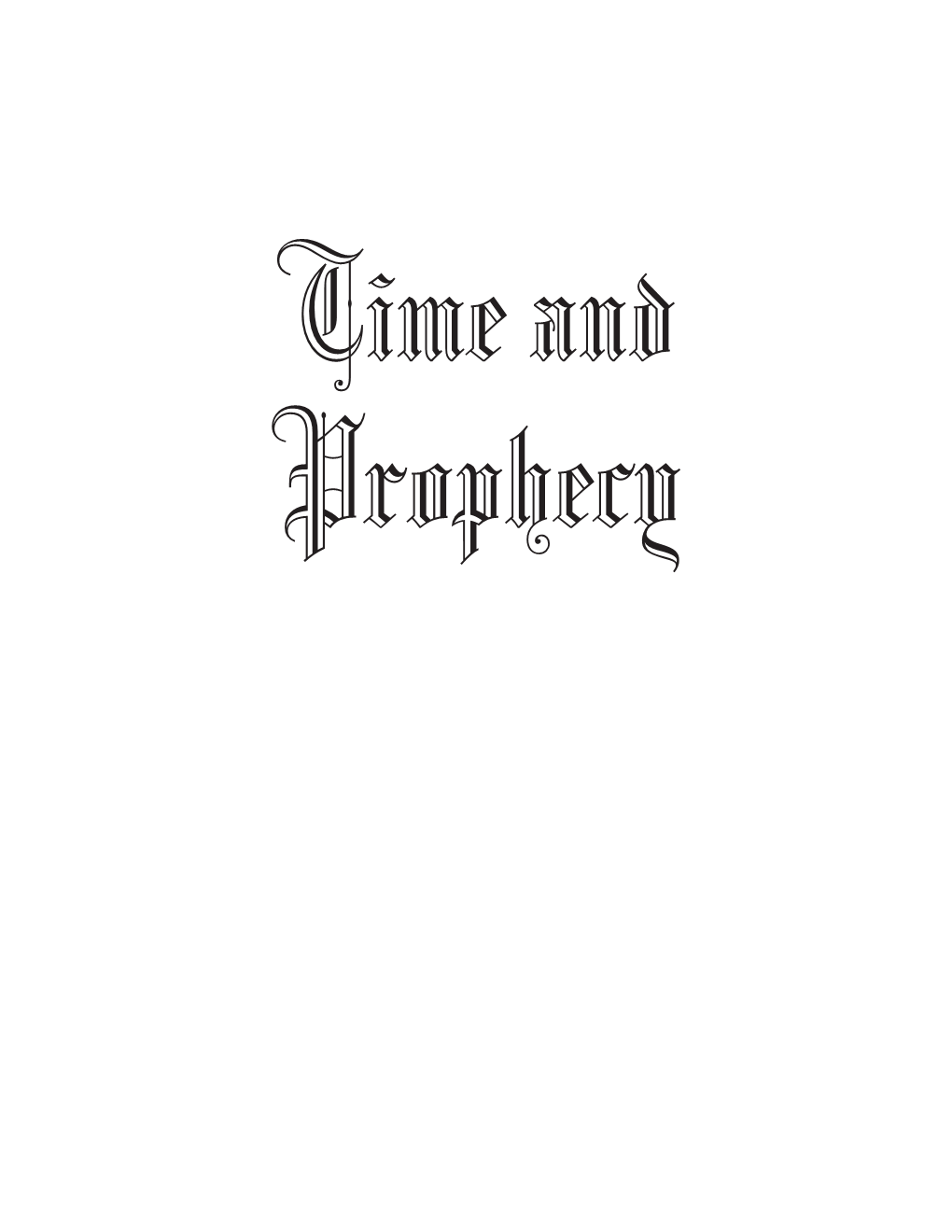 Time Prophecy with History and Archaeology