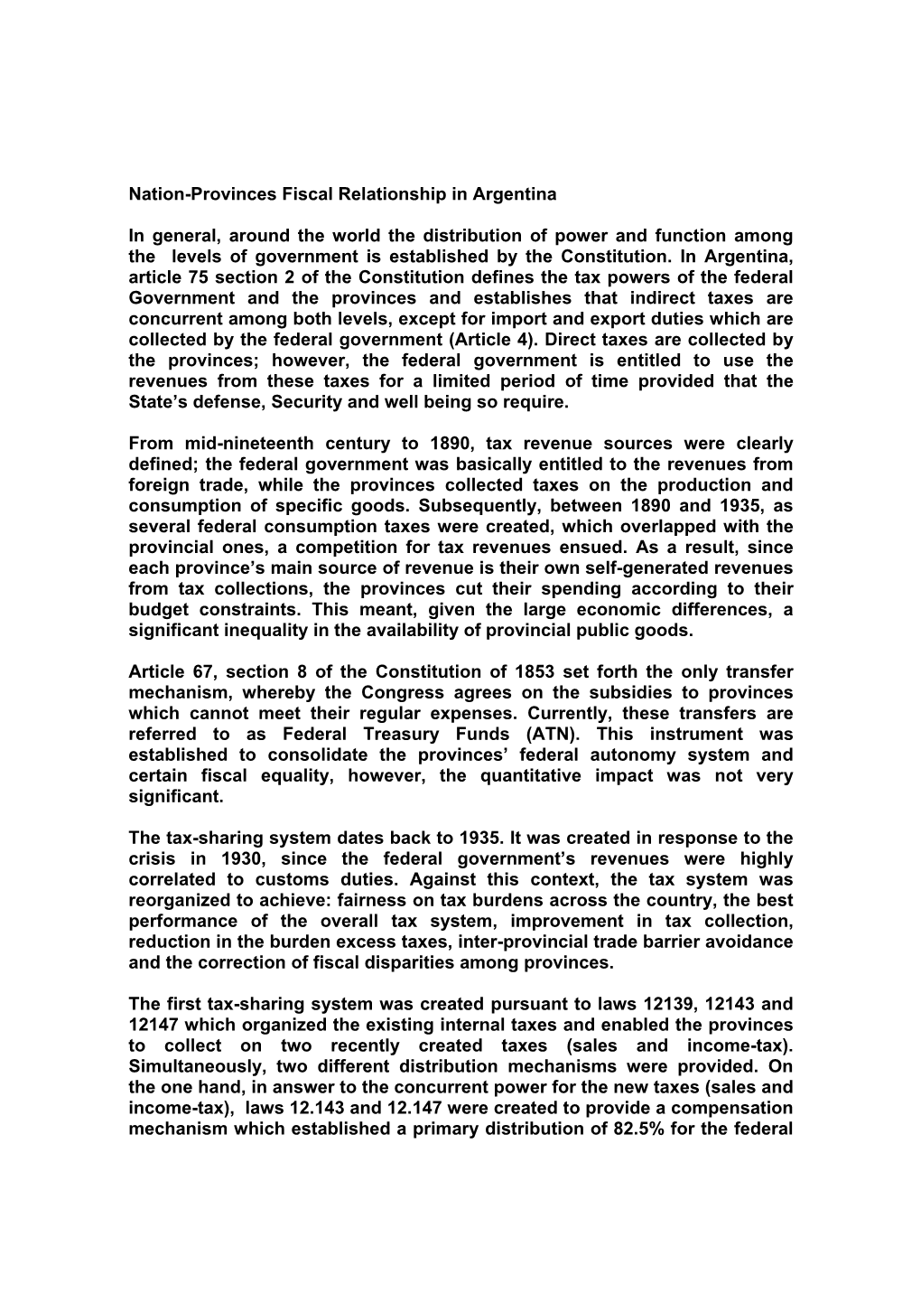Nation-Provinces Fiscal Relationship in Argentina in General, Around the World the Distribution of Power and Function Among