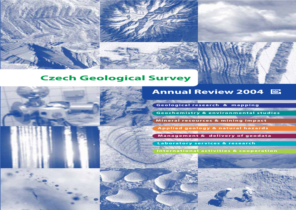 Czech Geological Survey Czech Geological Survey Czech Geological Survey Czech Geological Survey Klárov 3 Workplace Barrandov Branch Brno Erbenova 348, P