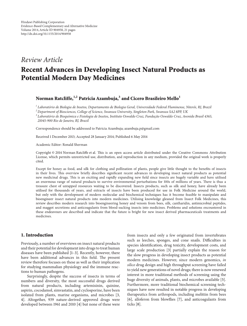 Recent Advances in Developing Insect Natural Products As Potential Modern Day Medicines
