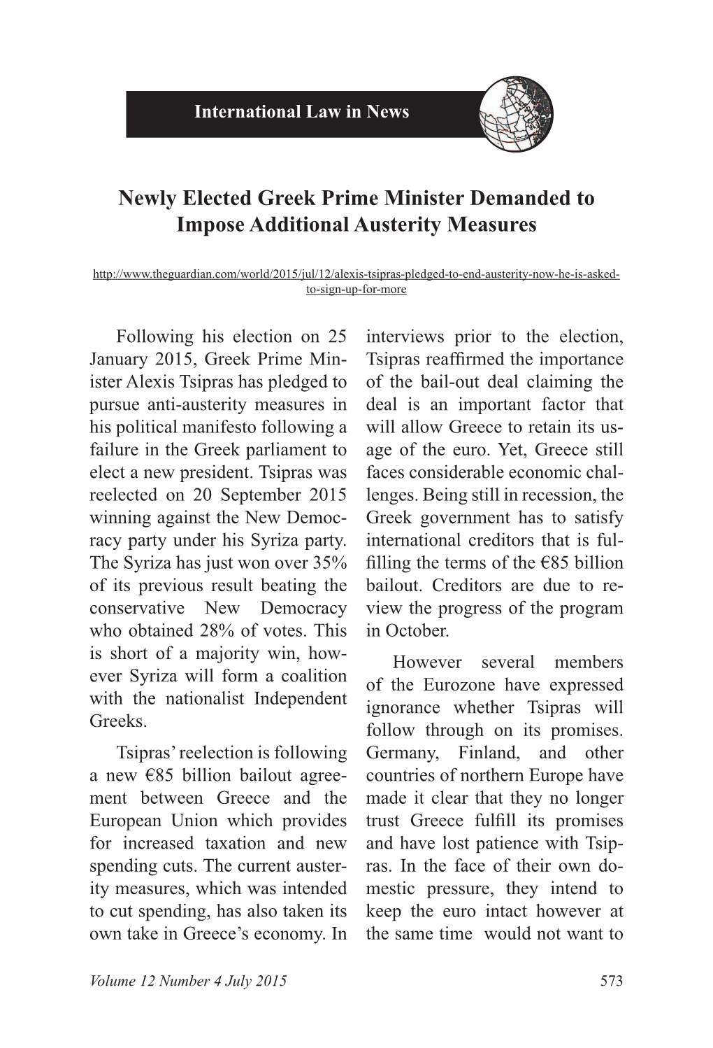 Newly Elected Greek Prime Minister Demanded to Impose Additional