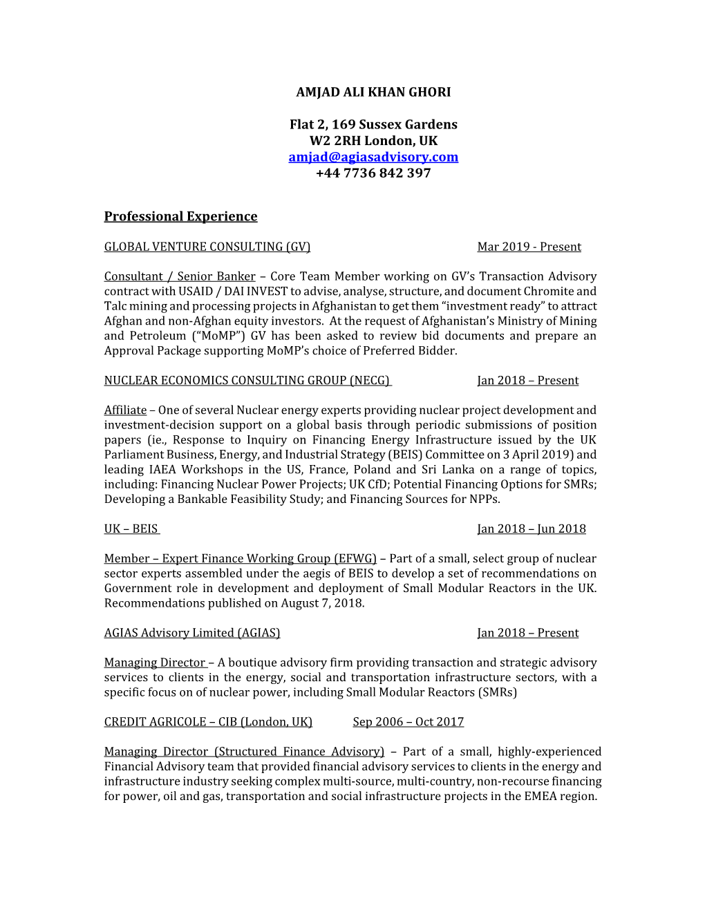 AMJAD ALI KHAN GHORI Flat 2, 169 Sussex Gardens W2 2RH London, UK Amjad@Agiasadvisory.Com +44 7736 842 397 Professional Experien