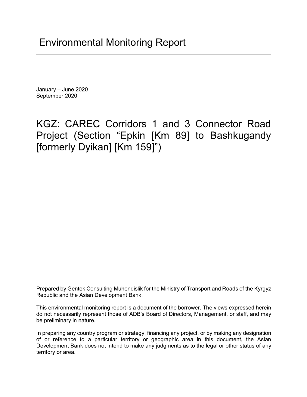 CAREC Corridors 1 and 3 Connector Road Project (Section “Epkin [Km 89] to Bashkugandy [Formerly Dyikan] [Km 159]”)