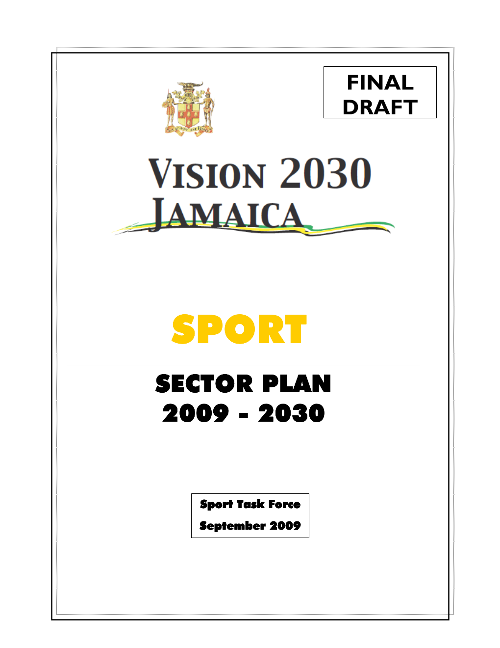 Sport Sector Plan 2009 --- 2030