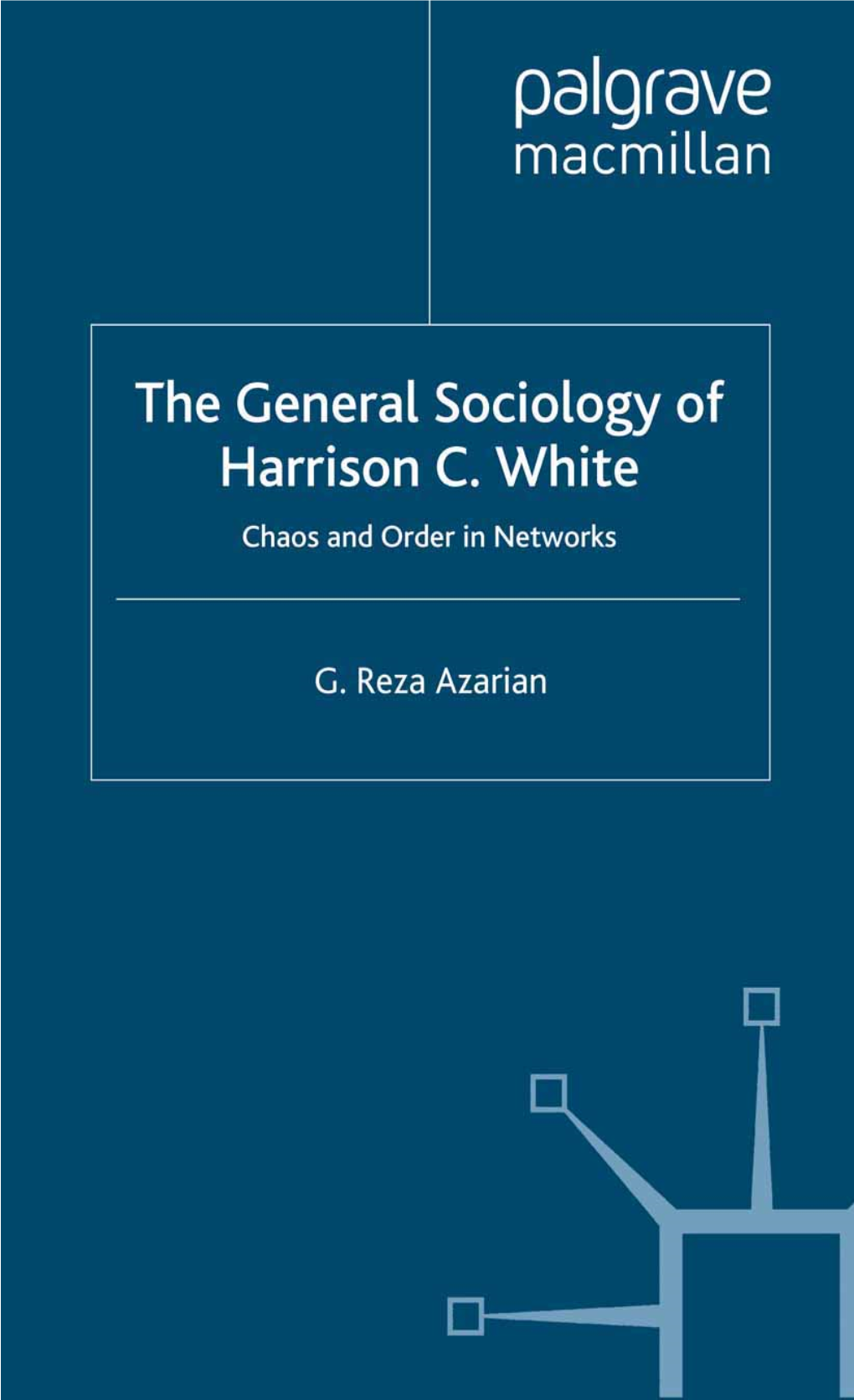 The General Sociology of Harrison C. White