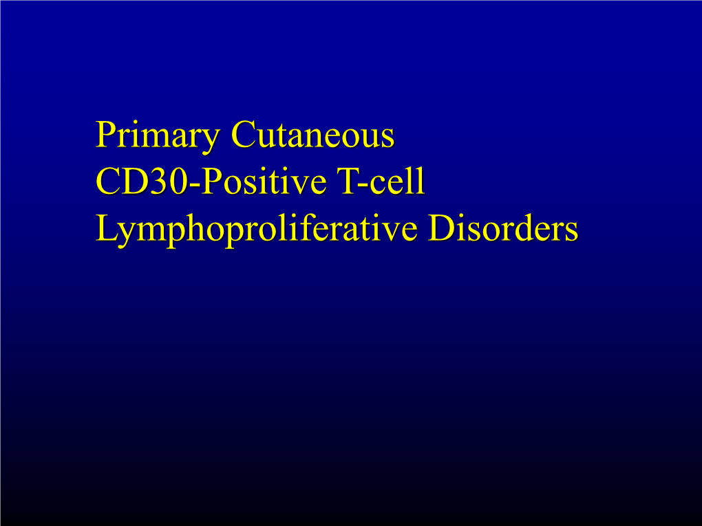 Primary Cutaneous Anaplastic Large Cell Lymphoma / Lymphomatoid
