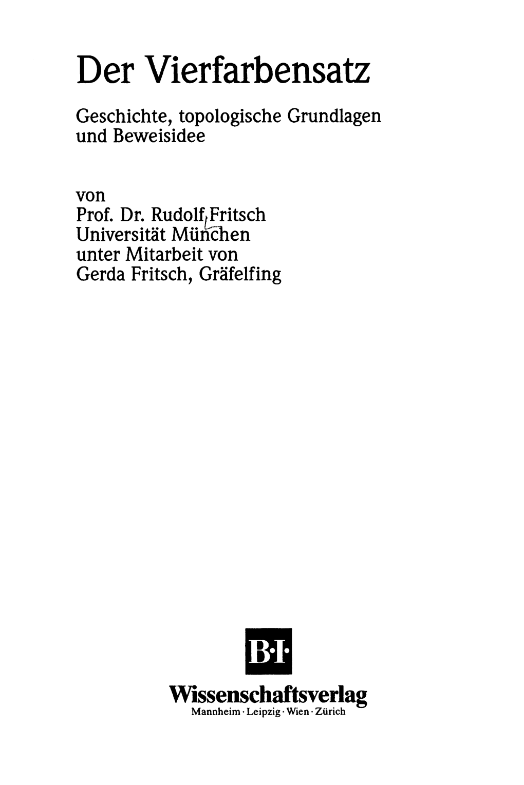 Der Vierfarbensatz. Geschichte, Topologische Grundlagen Und