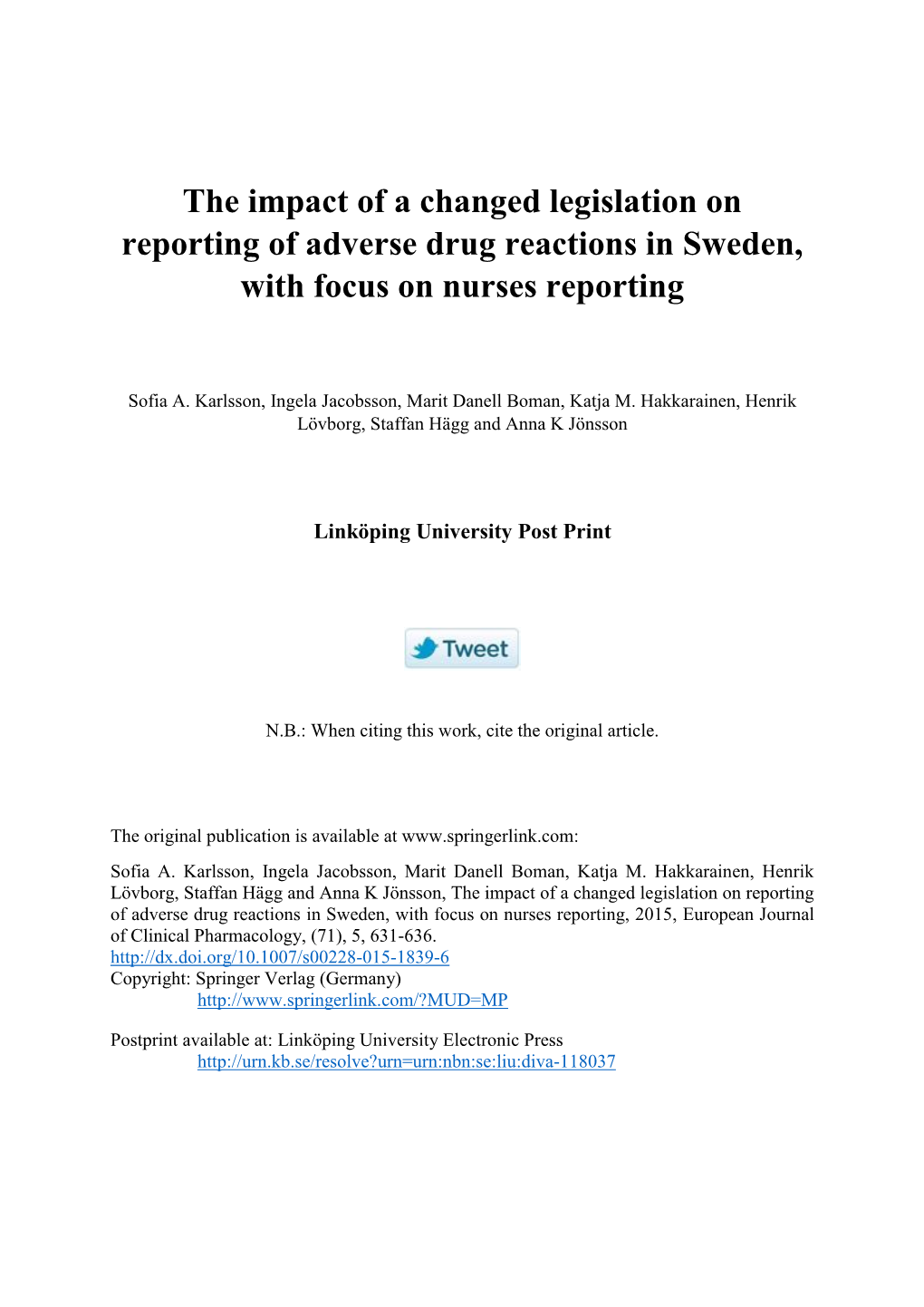 The Impact of a Changed Legislation on Reporting of Adverse Drug Reactions in Sweden, with Focus on Nurses Reporting