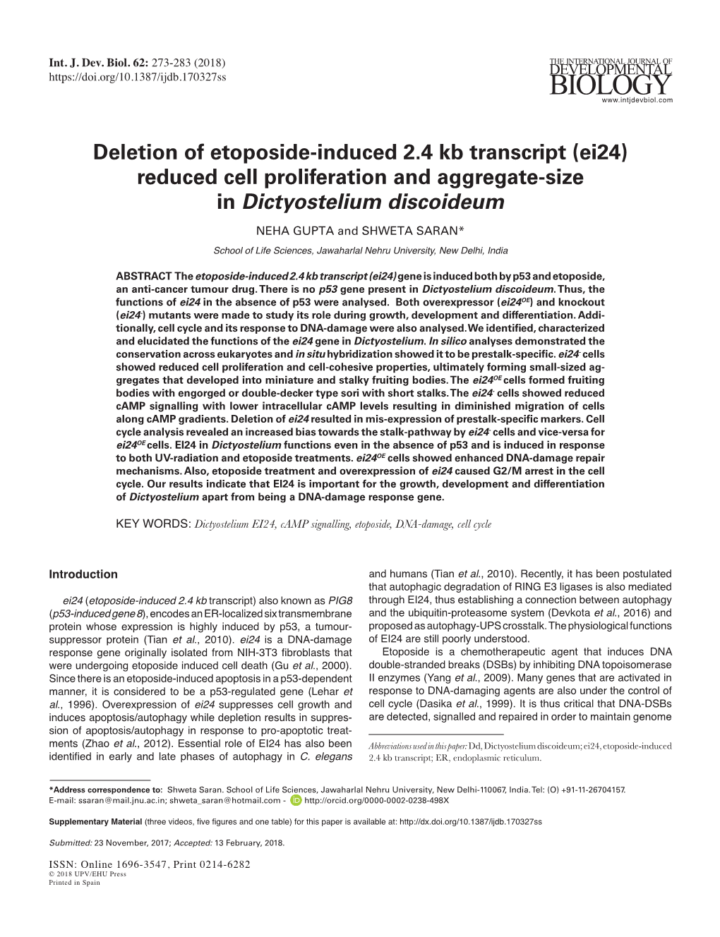 Ei24) Reduced Cell Proliferation and Aggregate-Size in Dictyostelium Discoideum NEHA GUPTA and SHWETA SARAN*