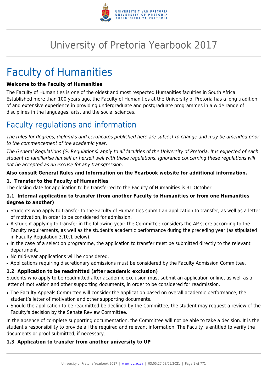 Faculty of Humanities Welcome to the Faculty of Humanities the Faculty of Humanities Is One of the Oldest and Most Respected Humanities Faculties in South Africa