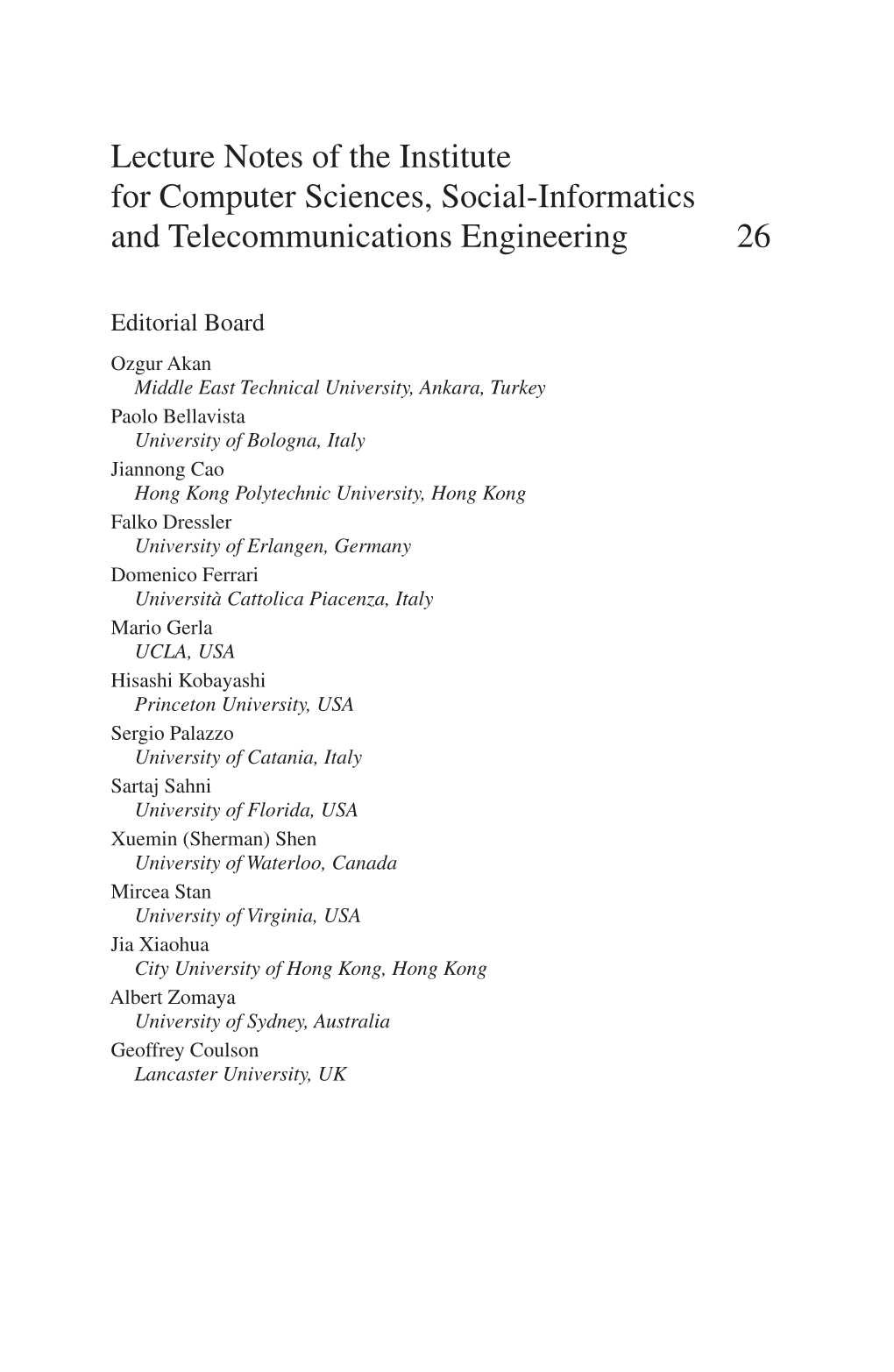 Lecture Notes of the Institute for Computer Sciences, Social-Informatics and Telecommunications Engineering 26