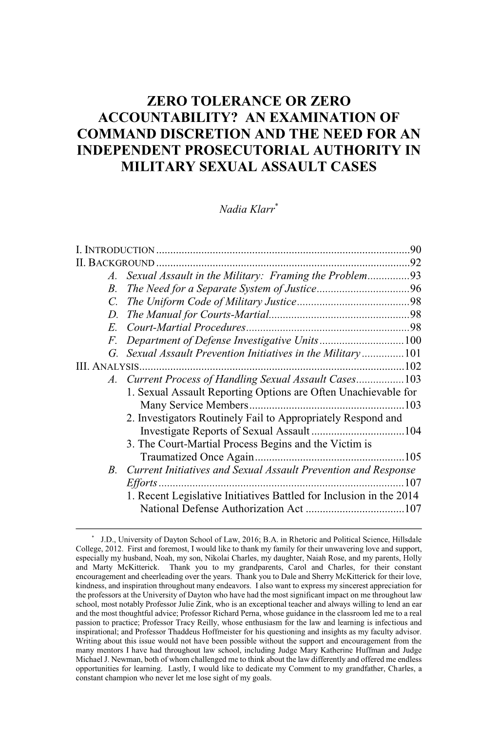 Zero Tolerance Or Zero Accountability? an Examination of Command Discretion and the Need for an Independent Prosecutorial Authority in Military Sexual Assault Cases