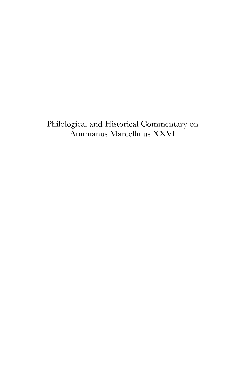 Philological and Historical Commentary on Ammianus Marcellinus XXVI