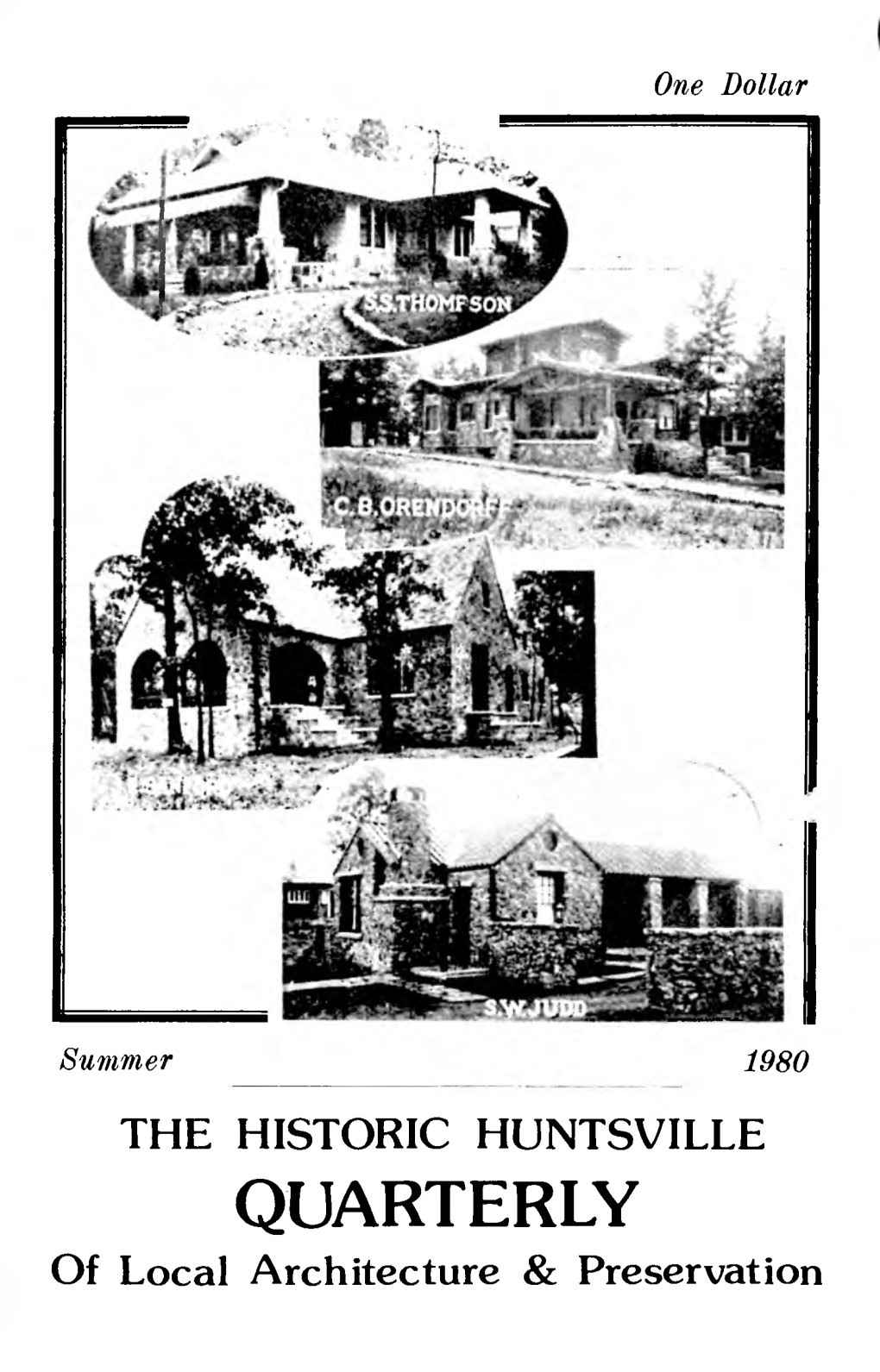 QUARTERLY of Local Architecture & Preservation HISTORIC HUNTSVILLE FOUNDATION MEMBERSHIP PHOTO CONTEST of HISTORIC HUNTSVILLE BUILDINGS