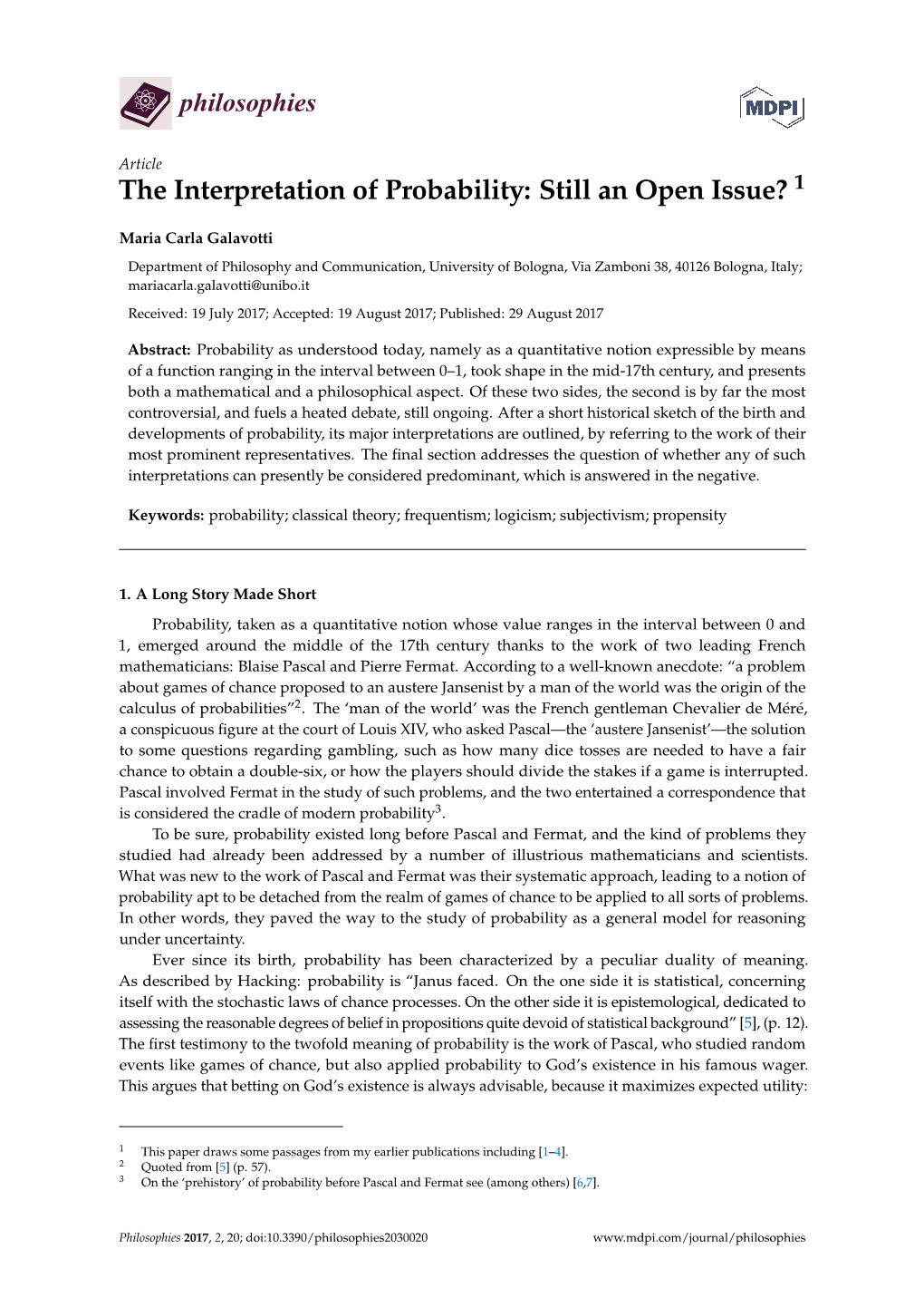 The Interpretation of Probability: Still an Open Issue? 1